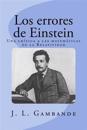 Los Errores de Einstein: Una Crítica a Las Matemáticas de la Relatividad