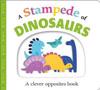 Picture Fit Board Books: A Stampede of Dinosaurs: A Clever Opposites Book