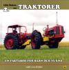 Lilla boken om traktorer : en faktabok för barn och vuxna