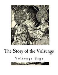 The Story of the Volsungs: Volsunga Saga