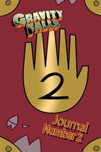 Gravity Falls Journal 2: Blank Notebook: A Journal 1 Blank Notebook That Now You Too Can Write Your Findings of the Supernatural and the Weird.