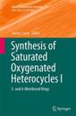 Synthesis of Saturated Oxygenated Heterocycles I