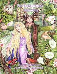Fae Enchantment Colouring Book: Art Therapy Collection