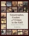 Catastrophes, Crashes and Crimes in the UAE