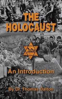 The Holocaust: An Introduction: Exploring the Evidence