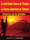 La inolvidable Guerra de Vietnam: La Guerra Americana en Vietnam - Guerra en la jungla