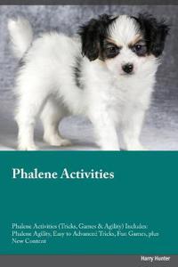 Phalene Activities Phalene Activities (Tricks, Games & Agility) Includes