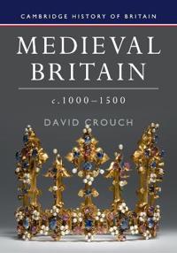 Medieval Britain, C.1000-1500