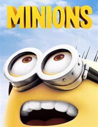 Minions Colouring Book: A Lovely Colouring Book for Kids. an A4 63 Page Book Full of Antics from Bob, Stuart and Kevin with Hours of Fun to Ge