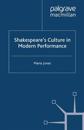 Shakespeare’s Culture in Modern Performance