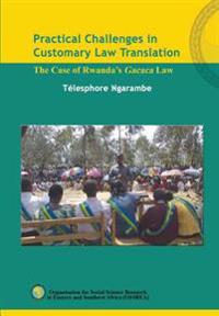 Practical Challenges in Customary Law Translation