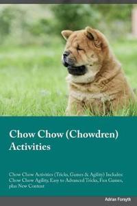 Chow Chow Chowdren Activities Chow Chow Activities (Tricks, Games & Agility) Includes