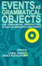 Events As Grammatical Objects