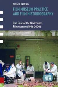 The Film Museum Practice and Film Historiography