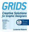 Grids: Creative Solutions for Graphic Design [With CDROM]