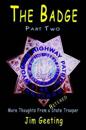 The Badge Part Two - More Thoughts From a Retired State Trooper
