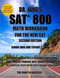 Dr. Jang's SAT* 800 Math Workbook for the New SAT - Second Edition
