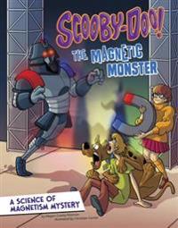 Scooby-Doo! a Science of Magnetism Mystery: The Magnetic Monster