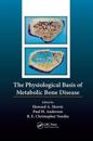 The Physiological Basis of Metabolic Bone Disease