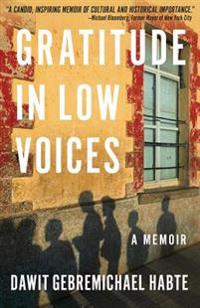 Gratitude in Low Voices: A Memoir