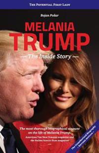 Melania Trump - The Inside Story: The Potential First Lady