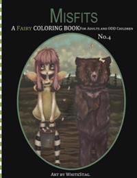 Misfits a Fairy Coloring Book for Adults and Odd Children