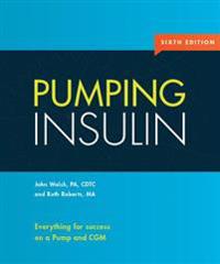 Pumping Insulin: Everything for Success on an Insulin Pump and Cgm