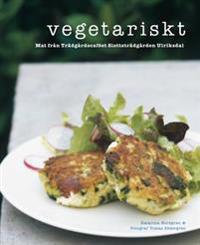 Vegetariskt : Mat från Trädgårdscaféet Slottsträdgården Ulriksdal