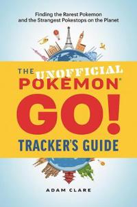 The Unofficial Pokemon GO Tracker's Guide