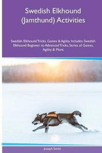 Swedish Elkhound (Jamthund) Activities Swedish Elkhound Tricks, Games & Agility. Includes