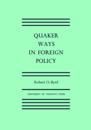 Quaker Ways in Foreign Policy