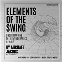 Elements of the Swing: Fundamental Edition