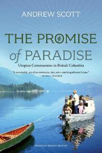 The Promise of Paradise: Utopian Communities in British Columbia