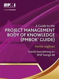 A Guide to the Project Management Body of Knowledge (PMBOK Guide) - Svensk utgåva