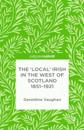 'Local' Irish in the West of Scotland 1851-1921