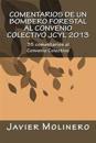 Comentarios de Un Bombero Forestal Al Convenio Colectivo Jcyl 2013: 35 Comentarios Al Convenio Colectivo