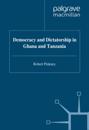 Democracy and Dictatorship in Ghana and Tanzania