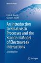 An Introduction to Relativistic Processes and the Standard Model of Electroweak Interactions