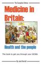 Medicine in Britain: Health and the People: Revision Book for Gcse History