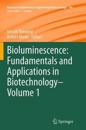 Bioluminescence: Fundamentals and Applications in Biotechnology - Volume 1