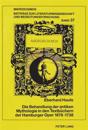 Die Behandlung Der Antiken Mythologie in Den Textbuechern Der Hamburger Oper 1678-1738