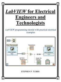 LabVIEW for Electrical Engineers and Technologists