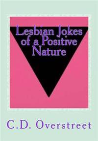 Lesbian Jokes of a Positive Nature: Humor for Women Who Love Women