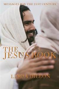 The Jesus Book: Messages for the 21st Century