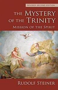 The Mystery of the Trinity: Mission of the Spirit