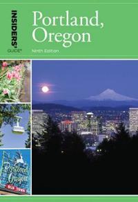 Insiders Guide to Portland, Oregon
