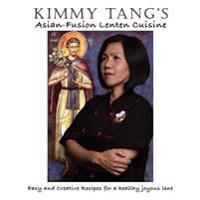 Kimmy Tang's Asian-Fusion Lenten Cuisine
