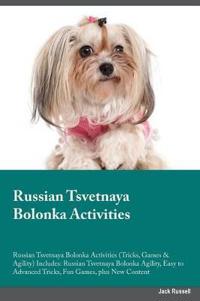 Russian Tsvetnaya Bolonka Activities Russian Tsvetnaya Bolonka Activities (Tricks, Games & Agility) Includes