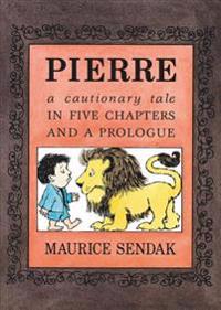 Pierre Board Book: A Cautionary Tale in Five Chapters and a Prologue
