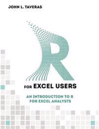 R for Excel Users: An Introduction to R for Excel Analysts